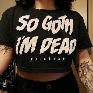 So Goth I'm Dead Crop Top